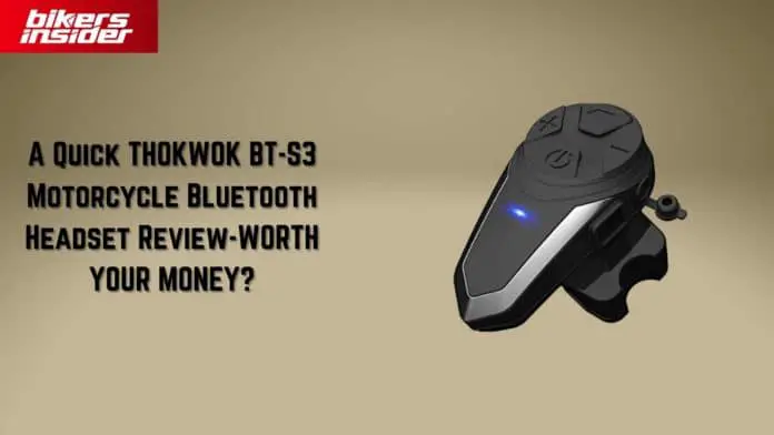 A Quick THOKWOK BT-S3 Motorcycle Bluetooth Headset Review
