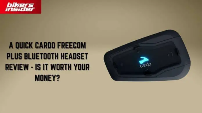 A Quick Cardo Freecom Plus Bluetooth Headset Review!