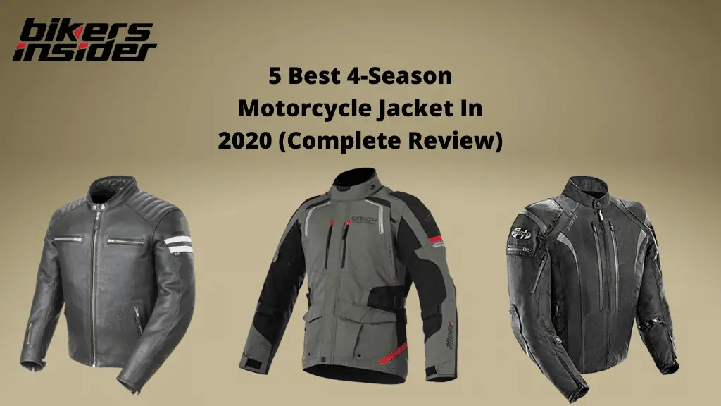 Best 4-Season Motorcycle Jacket (Top 5 Picks For 2021) - Bikers Insider
