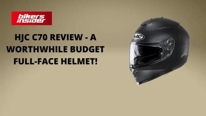 HJC C70 Review - A Worthwhile Budget Full-Face Helmet!