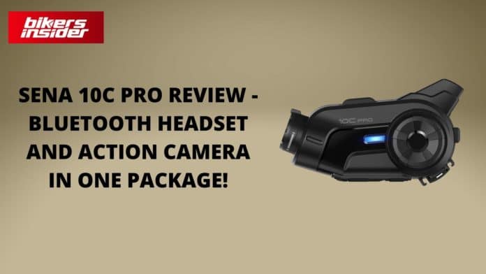 Sena 10C Pro Review - Bluetooth Headset And Action Camera In One Package!